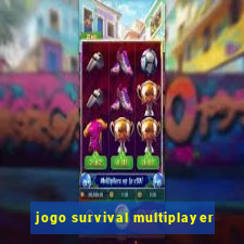 jogo survival multiplayer